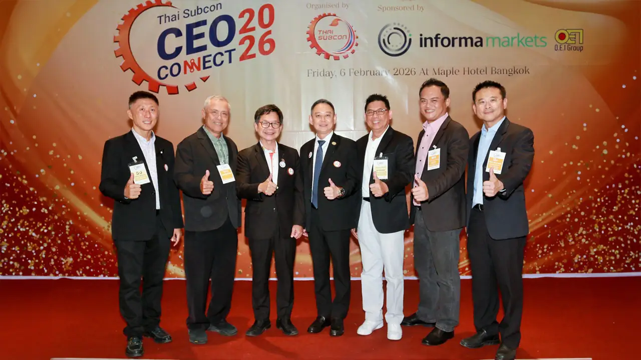 Thai Subcon CEO Connect 2026: ปรากฏการณ์รวมพลัง 250 ซีอีโอ ขับเคลื่อนอุตสาหกรรมไทยสู่ยุค AI และ ESG